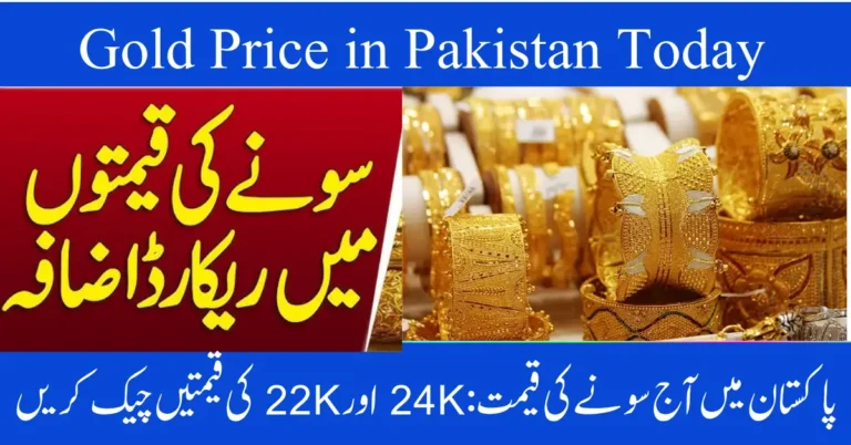 Gold Price in Pakistan Today: Check 24K & 22K Rates in Karachi, Lahore, Islamabad – Latest Update