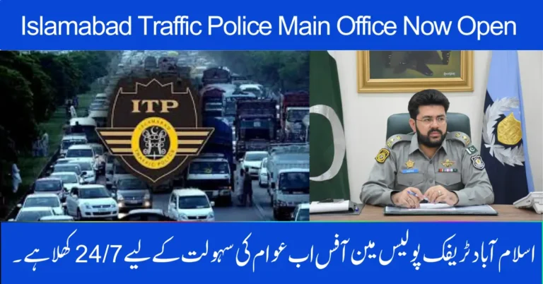 Islamabad Traffic Police Main Office Now Open 24/7 for Public Convenience