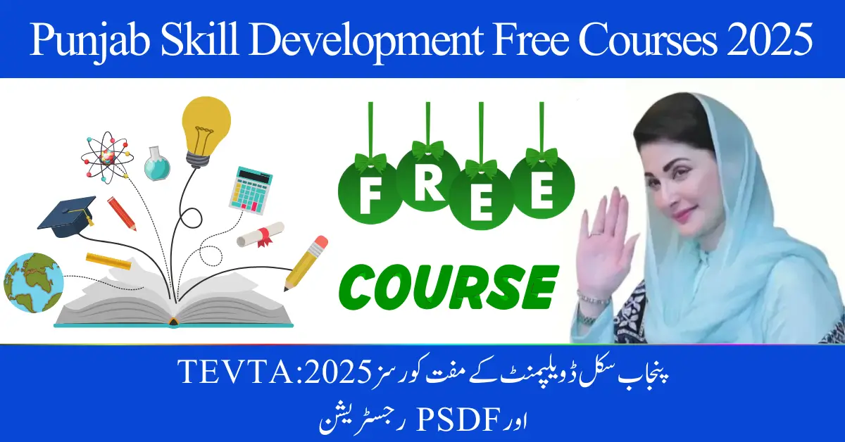 Punjab Skill Development Free Courses 2025: TEVTA & PSDF Registration Now Open in October