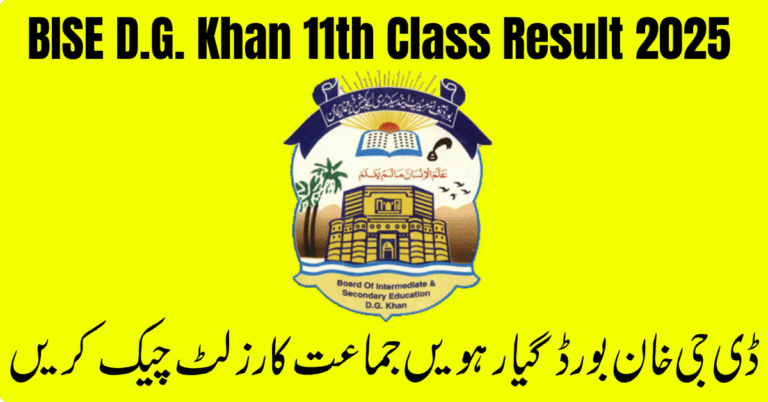 BISE D.G. Khan 11th Class Result 2025 Announced – Check Your Result Online Now!