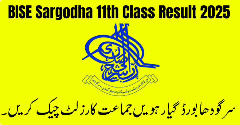 BISE Sargodha 11th Class Result 2025 Announced Today – Check Your Marks Online Now!